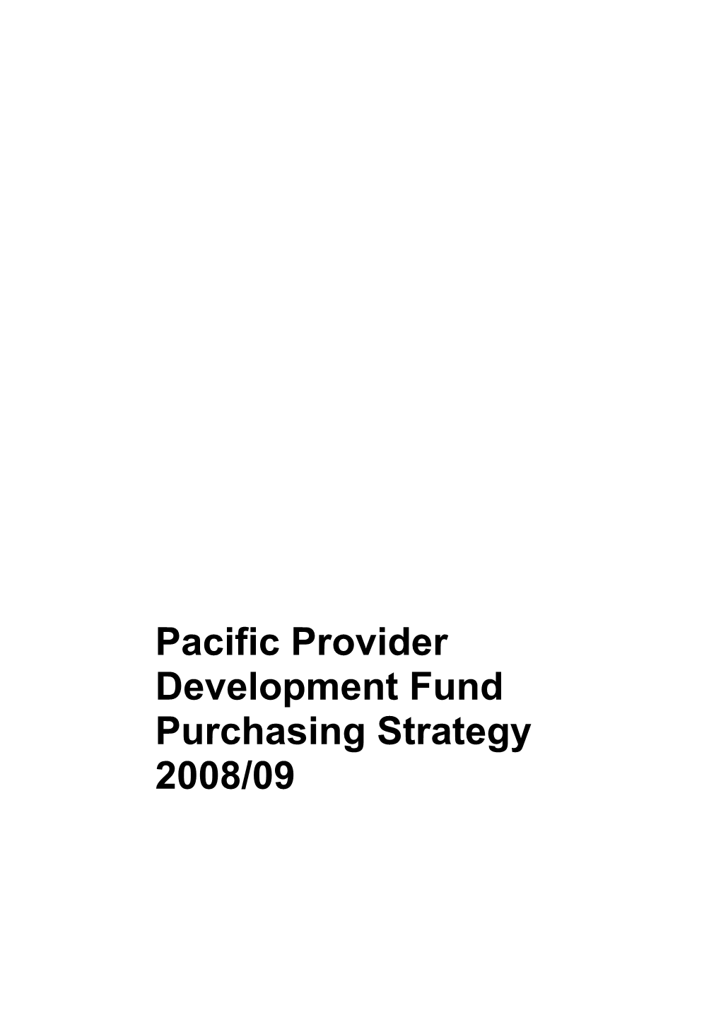 Pacific Provider Development Fund Purchasing Strategy 2008/09