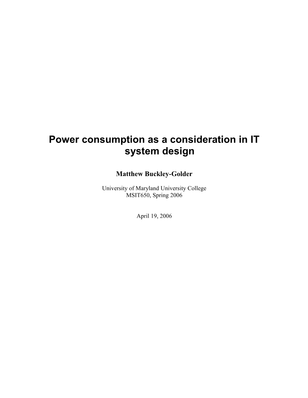 Power Consumption As a Consideration in IT System Design