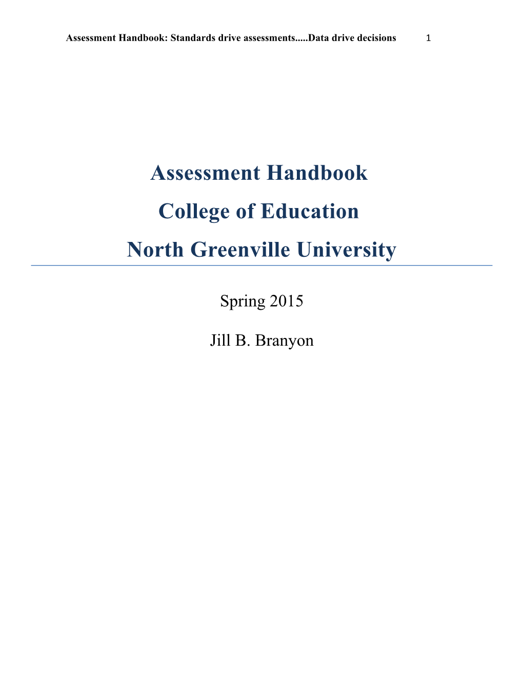 Assessment Handbook: Standards Drive Assessments Data Drive Decisions 1