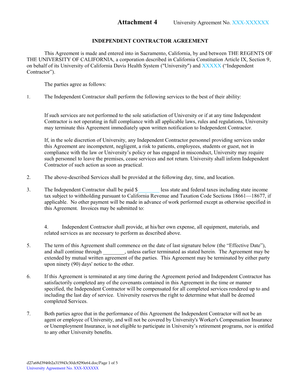 Attachment 4 University Agreement No.XXX-XXXXXX