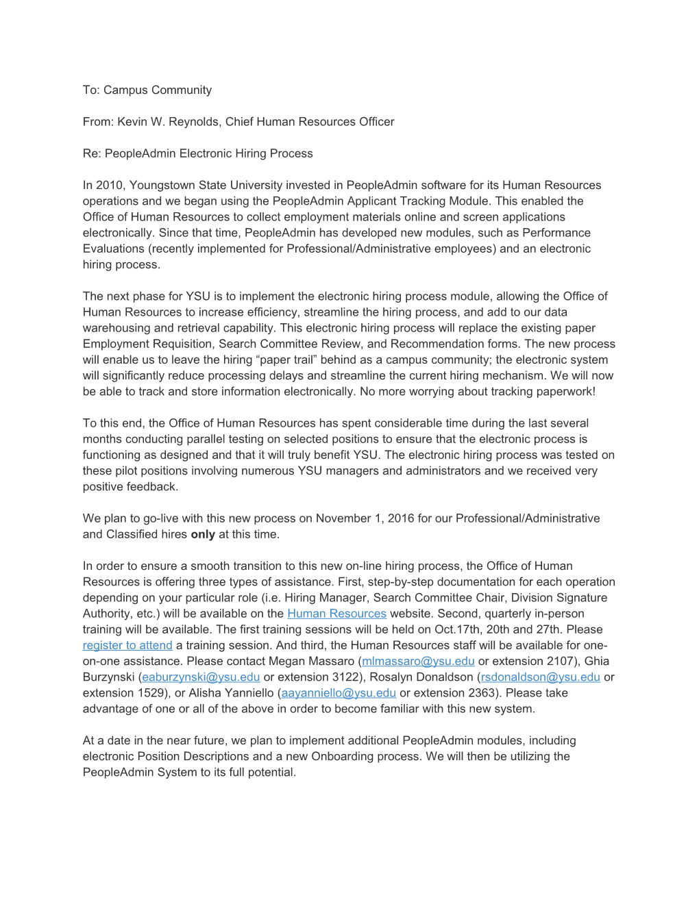 To: Campus Community From: Kevin W. Reynolds, Chief Human Resources Officer Re: Peopleadmin