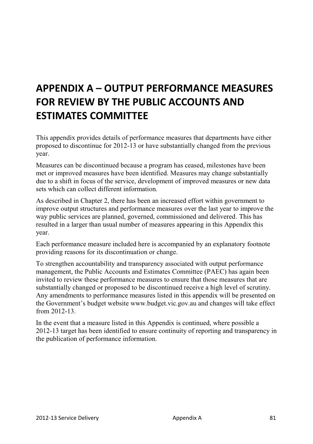 Appendix a Output Performance Measures for Review by the Public Accounts and Estimates