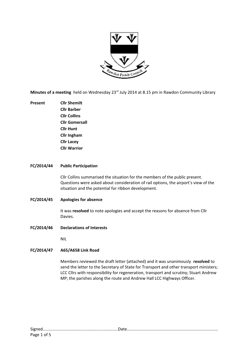 Minutes of a Meeting Held on Wednesday 23Rd July 2014 at 8.15 Pm Inrawdon Community Library