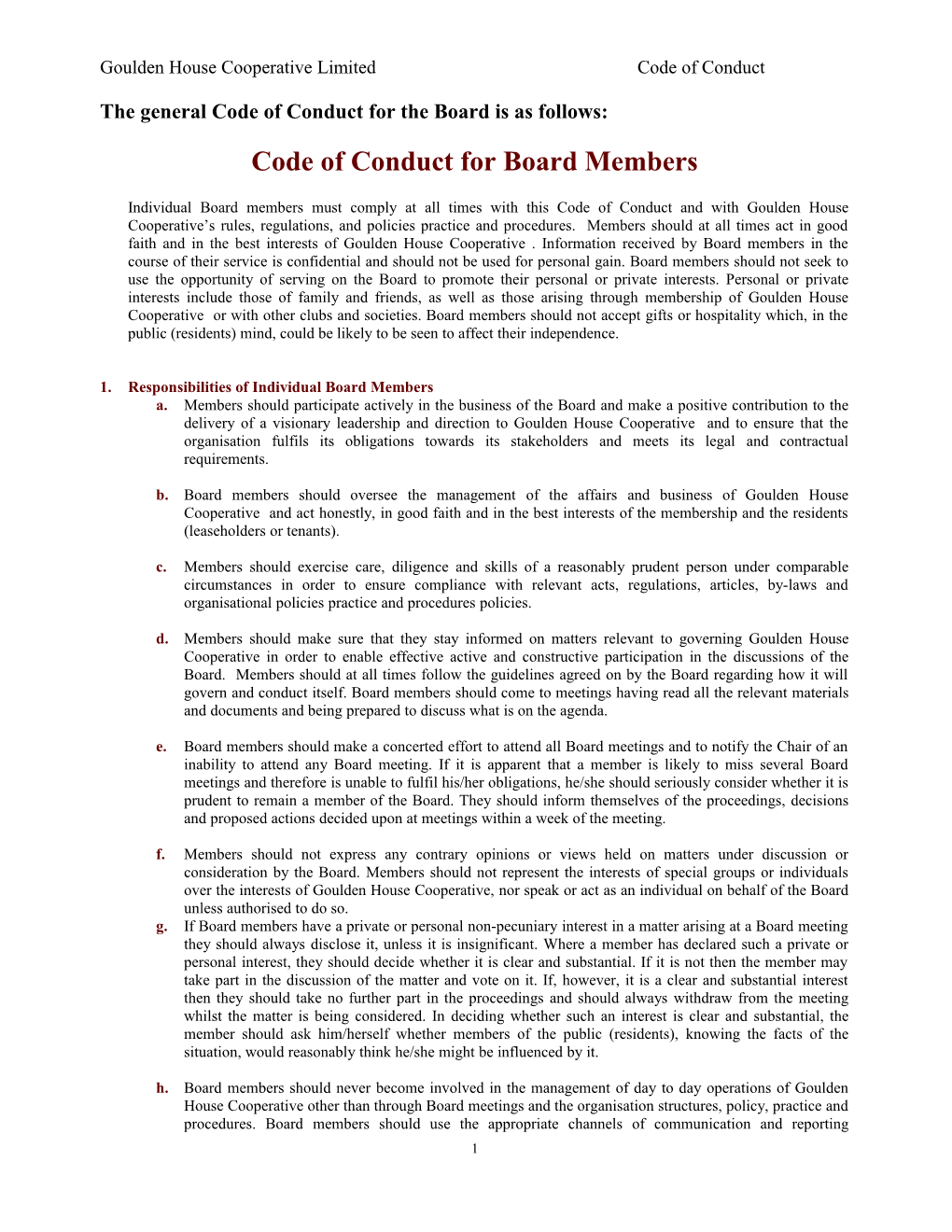 The General Code of Conduct for the Board Is As Follows