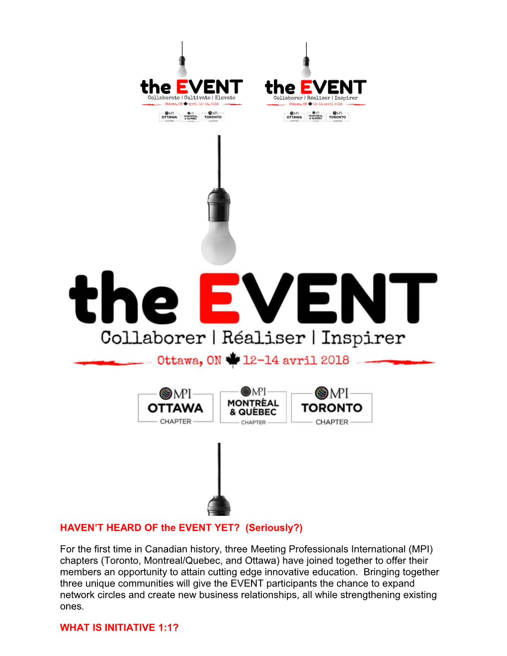 HAVEN T HEARD of the EVENT YET? (Seriously?)