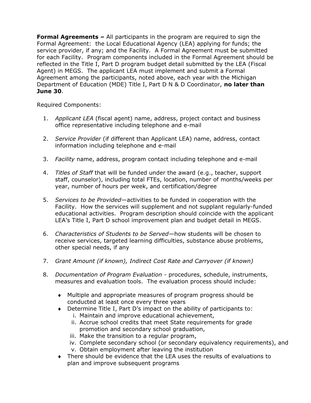 Formal Agreements All Participants in the Program Are Required to Sign the Formal Agreement