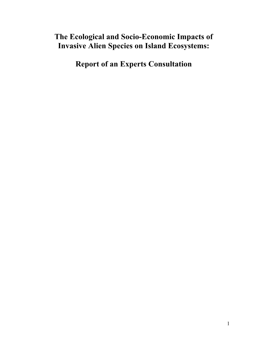 Report on the Expert Consultation on the Ecological and Socio-Economic Impacts of Invasive