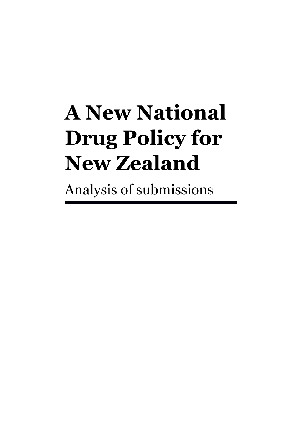 A New National Drug Policy for New Zealand: Analysis of Submissions