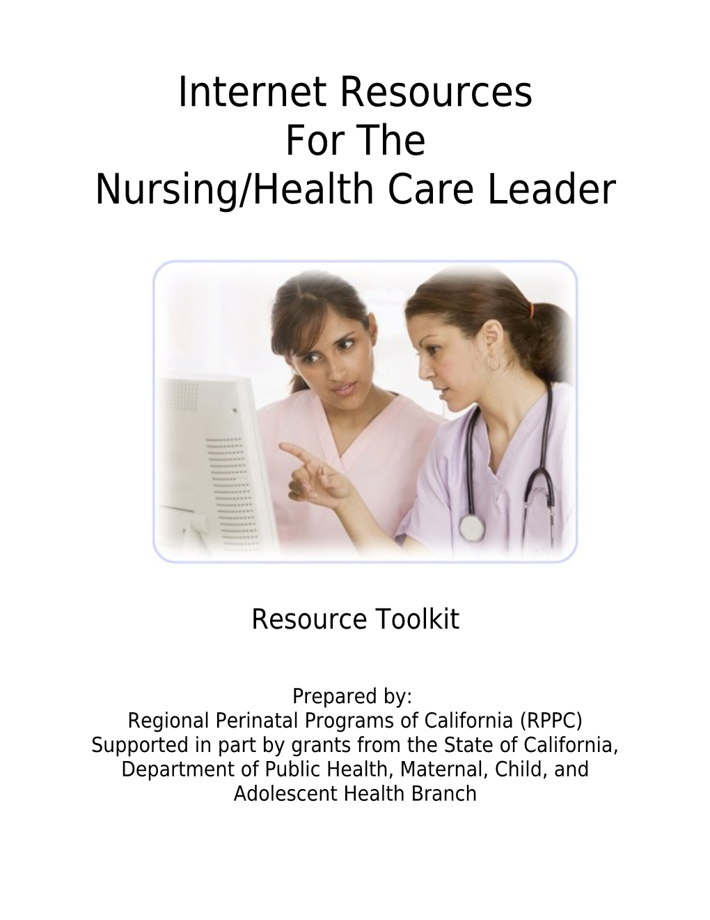 Internet Resources Forthe Nursing/Health Care Leader