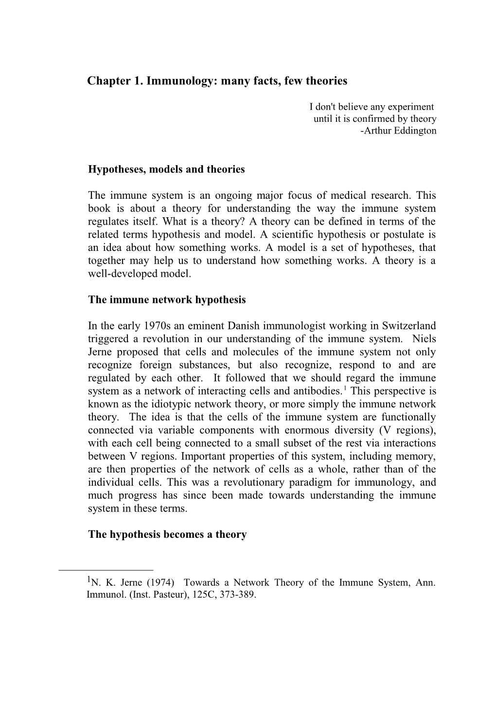 Chapter 1. Immunology: Many Facts, Few Theories