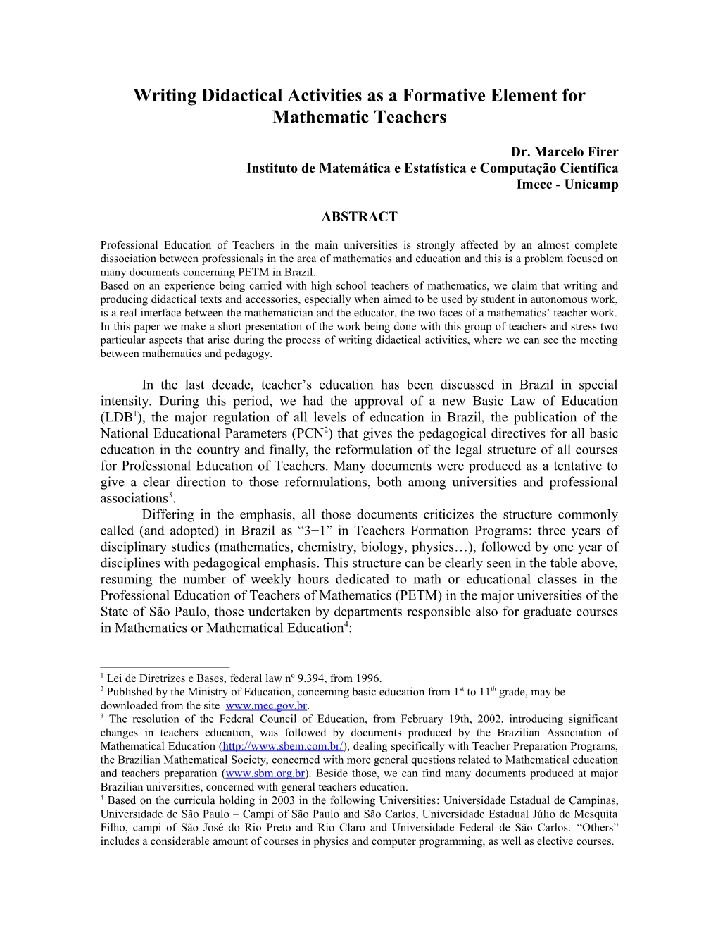 A Autoria De Atividades Didáticos Como Elemento Formador Do Professor De Matemática