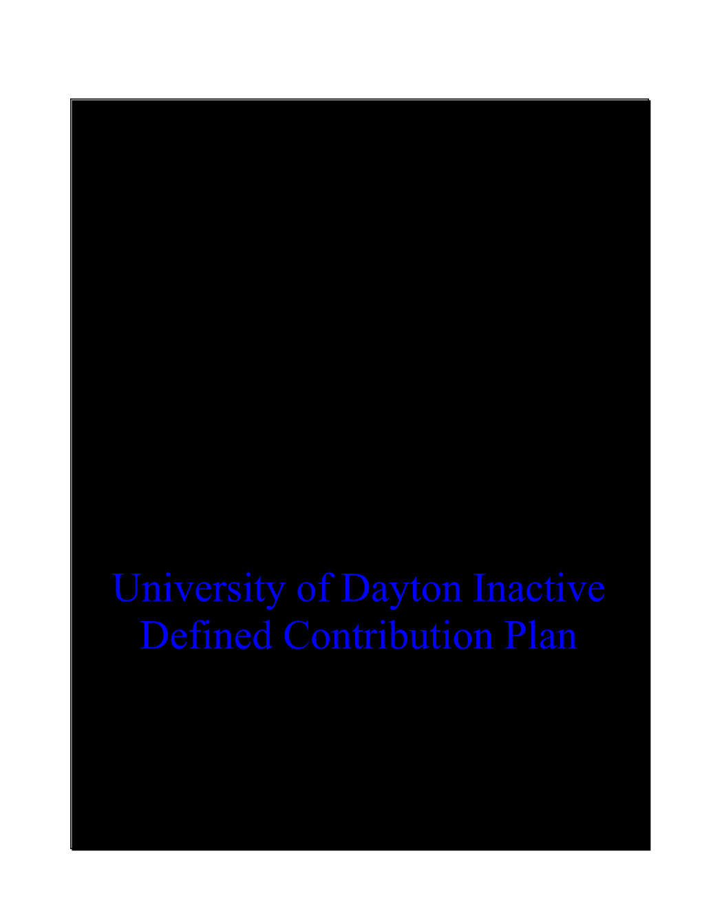 University of Dayton Inactive Defined Contribution Plan