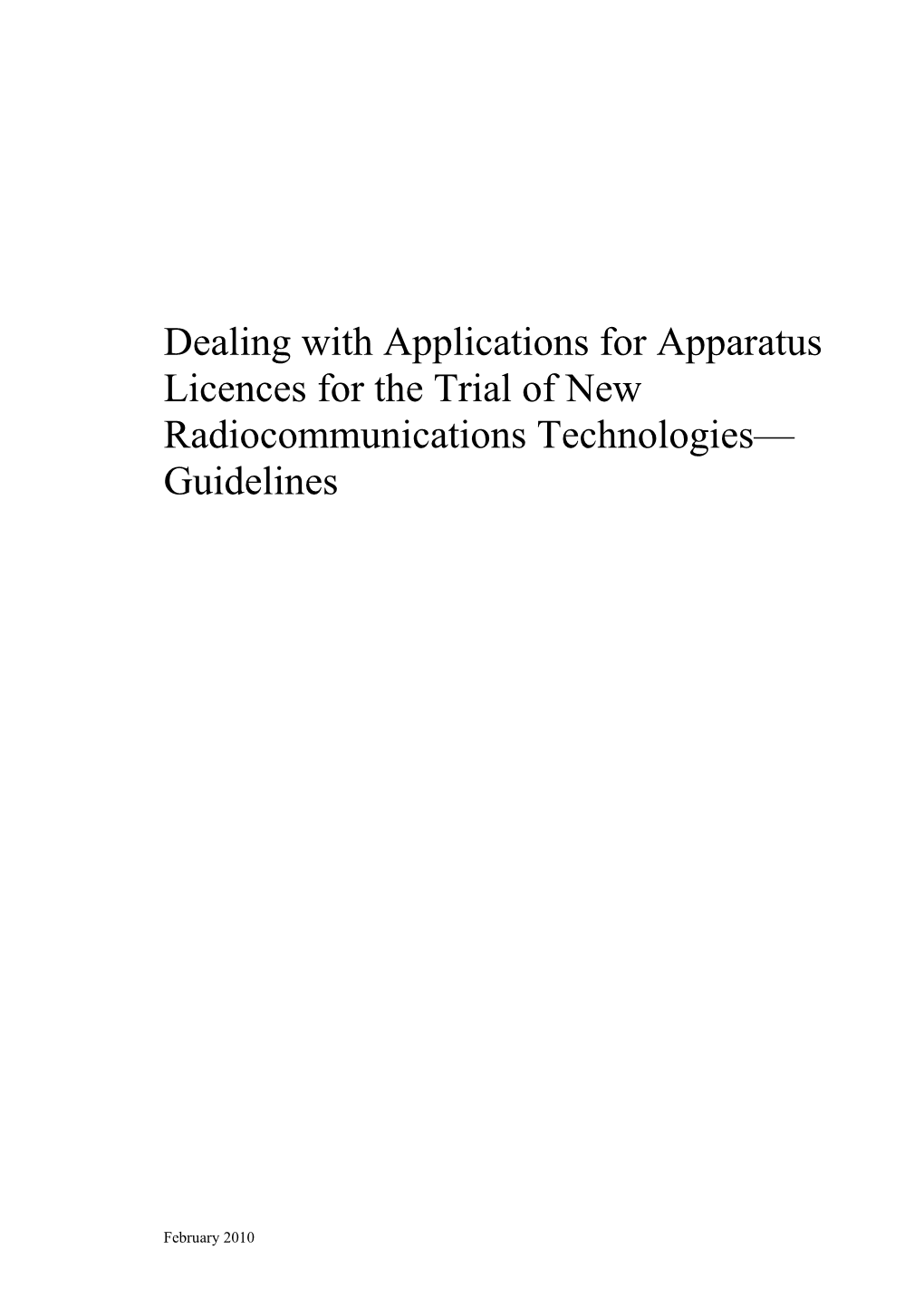 Dealing with Applications for Apparatus Licences for the Trial of New Radiocommunications