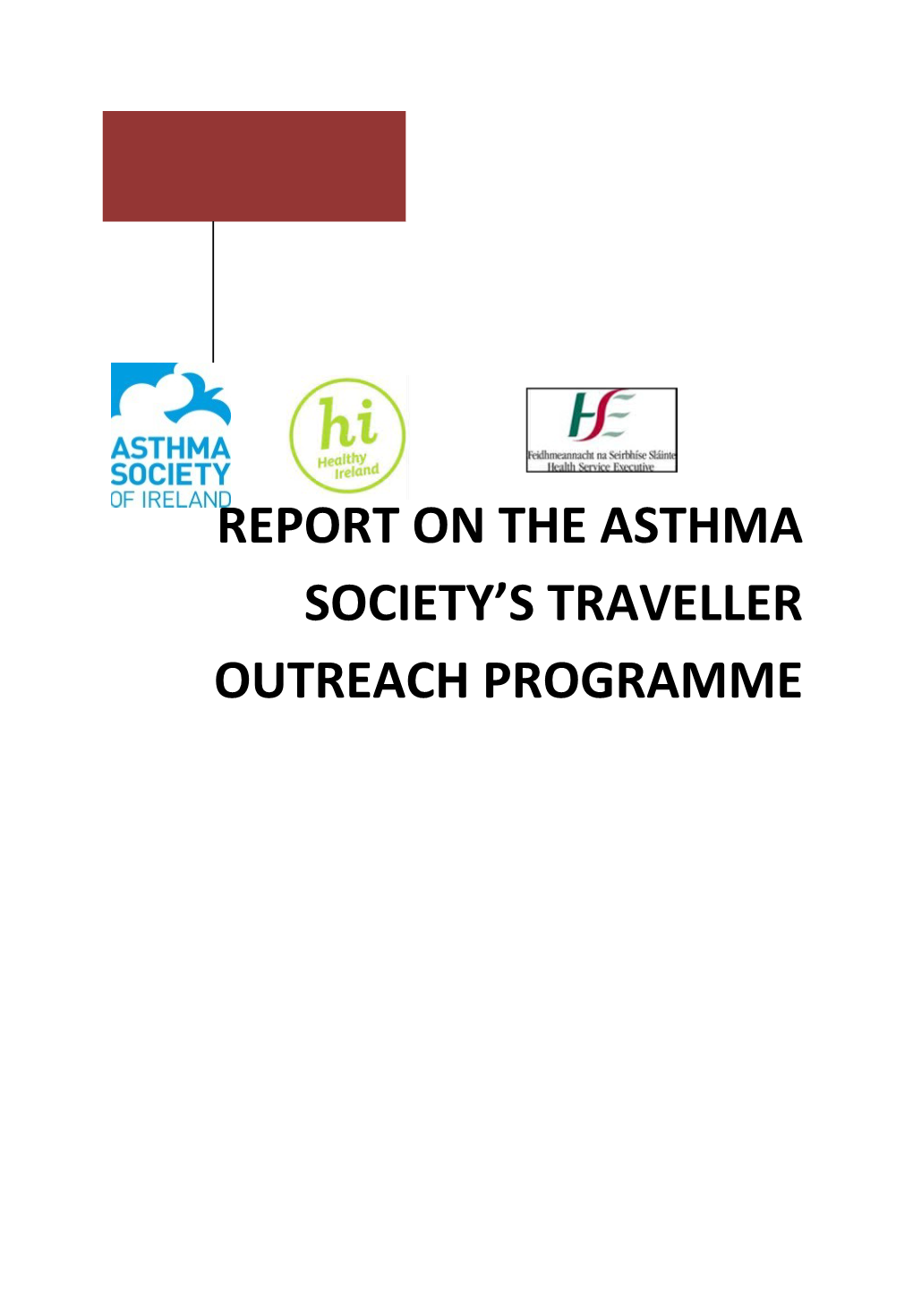REPORT on the ASTHMA SOCIETY S Traveller Outreach Programme