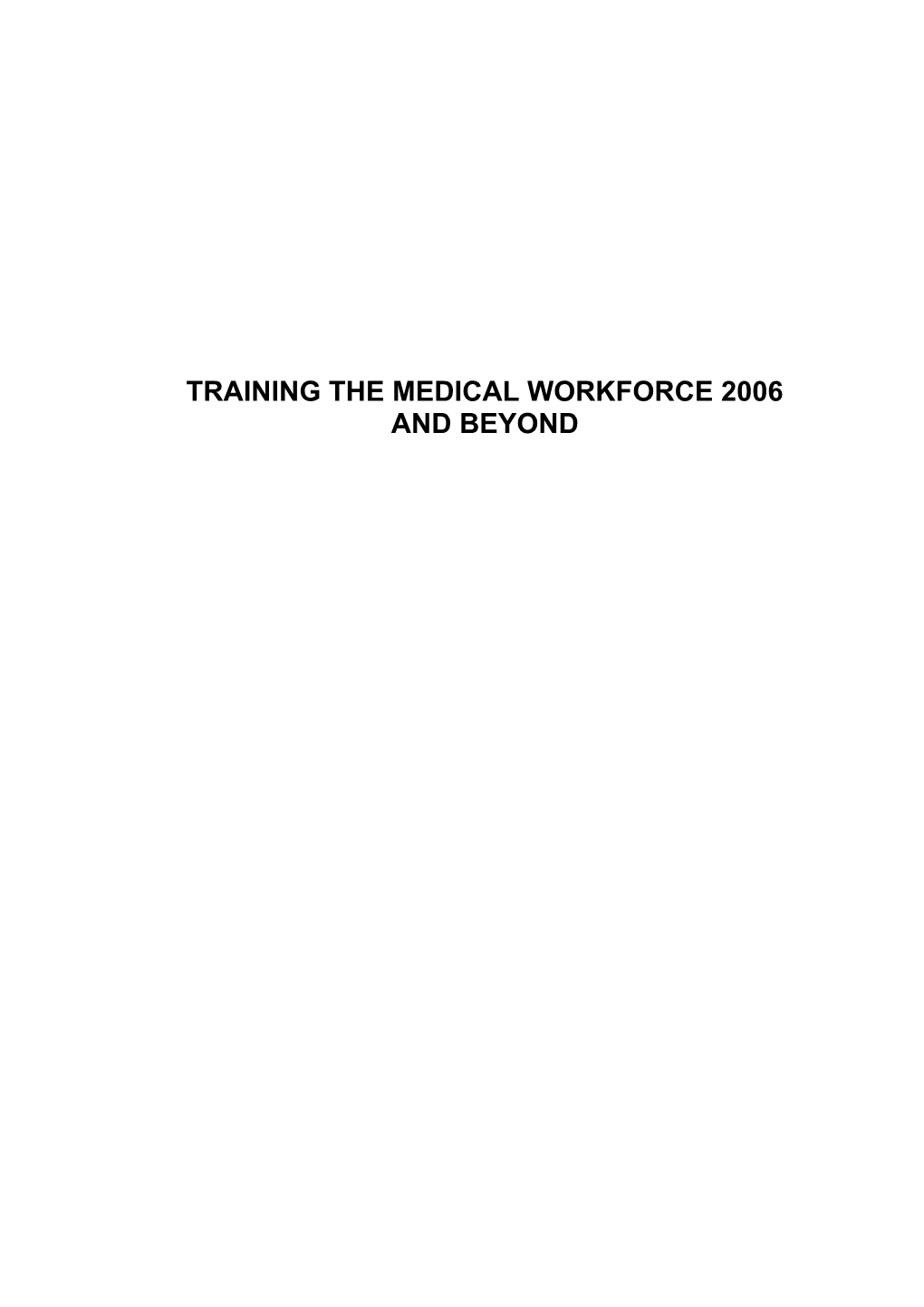 Training the Medical Workforce 2006 and Beyond
