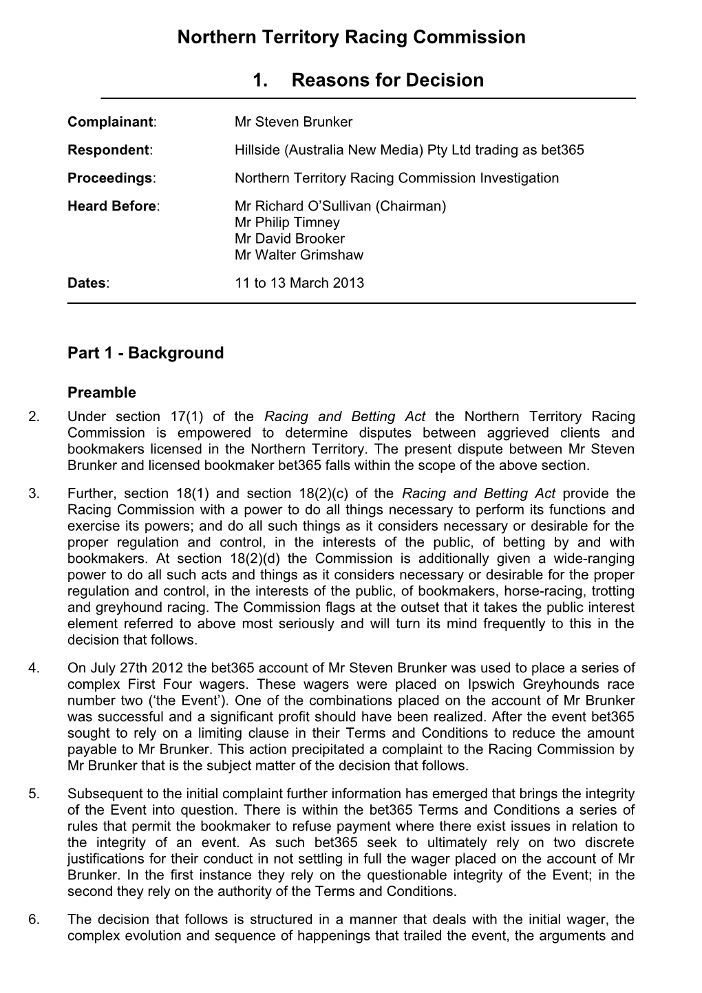 Respondent:Hillside (Australia New Media) Pty Ltd Trading As Bet365