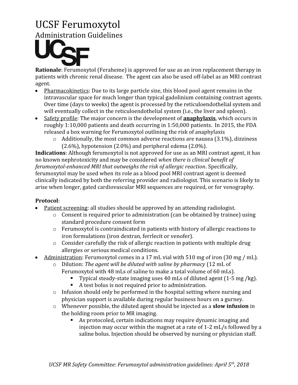 Rationale: Ferumoxytol (Feraheme) Is Approved for Use As an Iron Replacement Therapy In