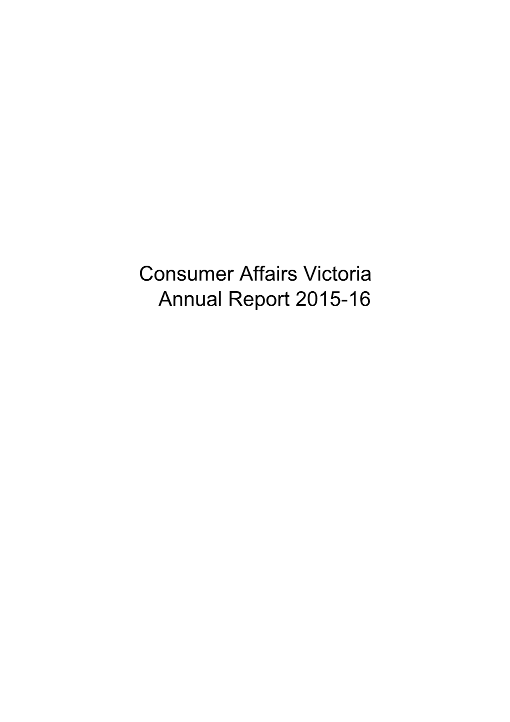 Consumer Affairs Victoria Annual Report 2015-16