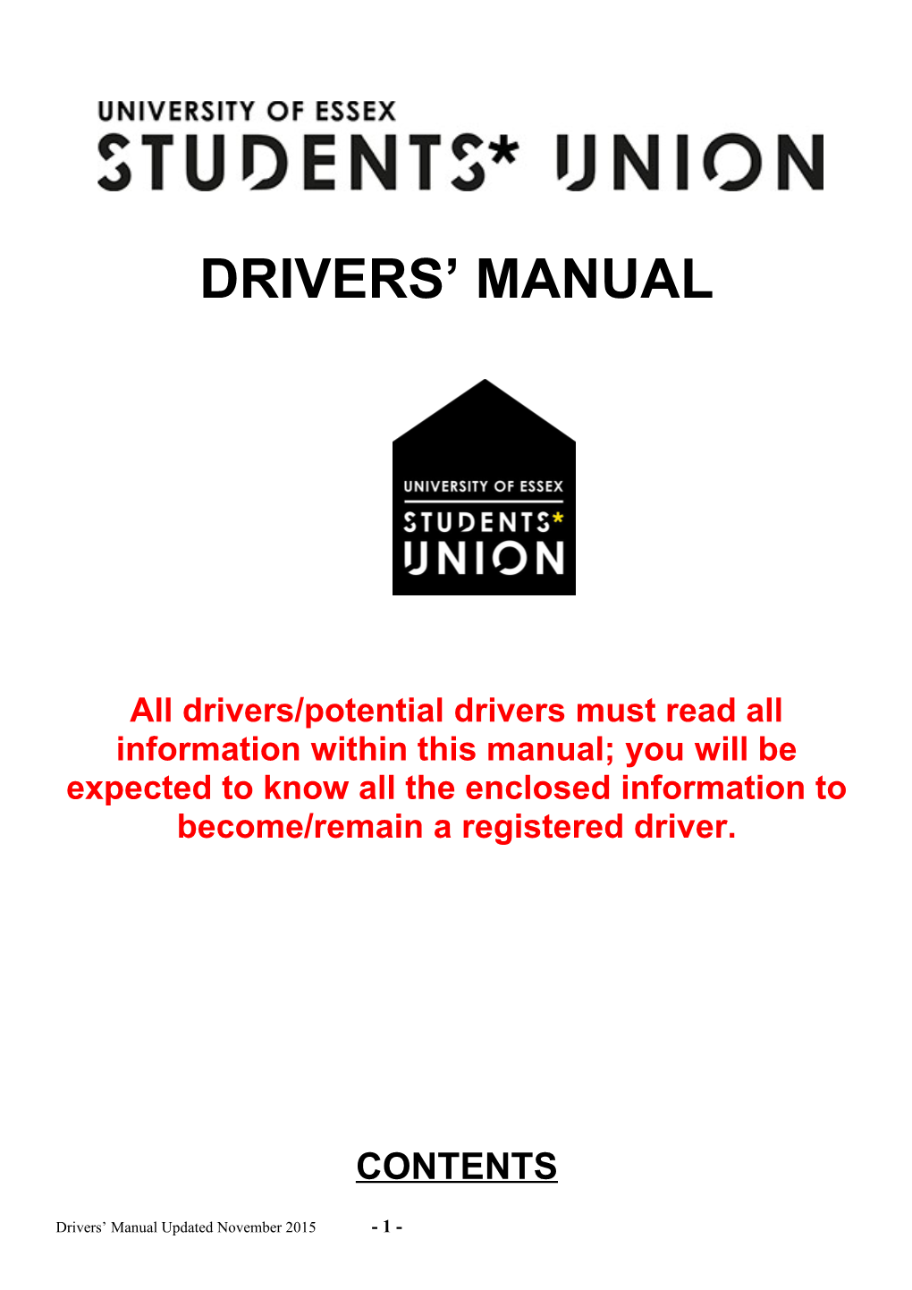 All Drivers/Potential Drivers Must Read All Information Within This Manual; You Will Be