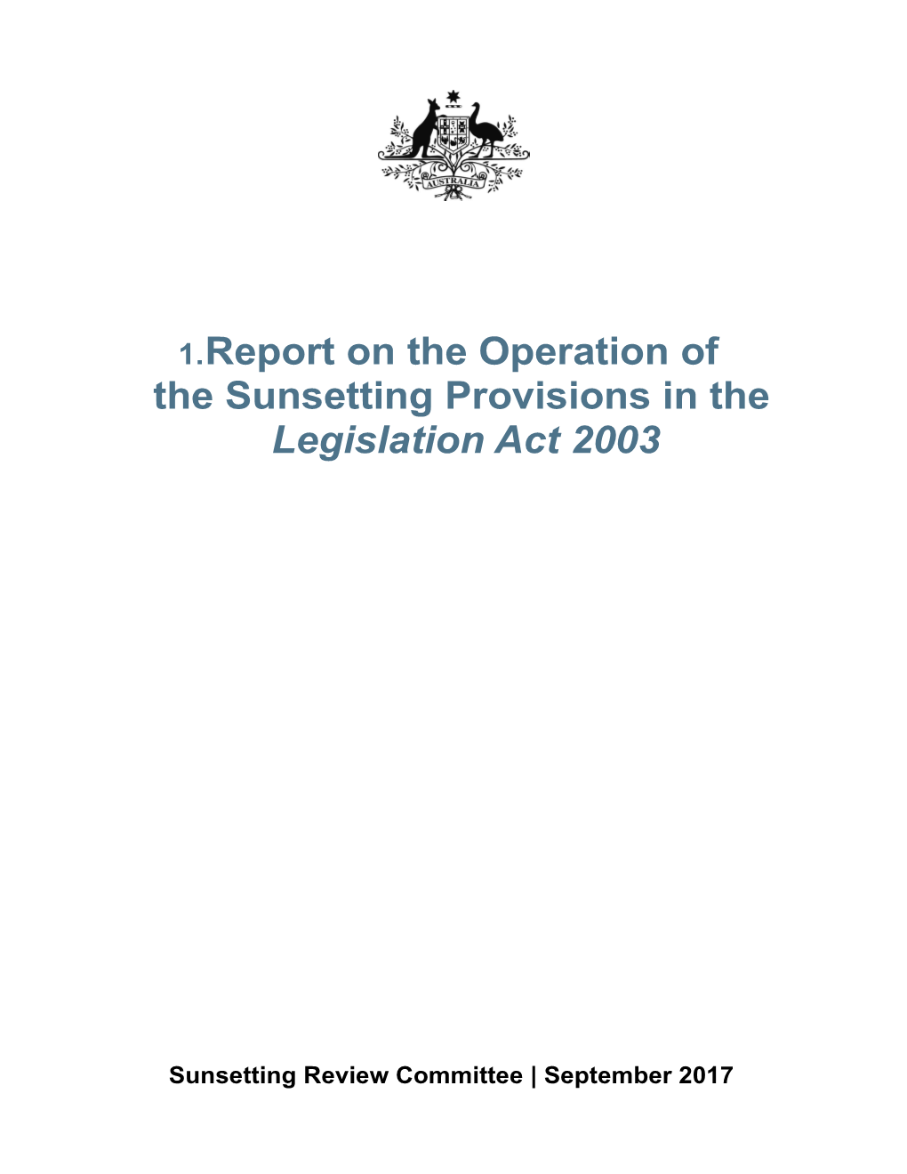 Report on the Operation of the Sunsetting Provisions in the Legislation Act 2003