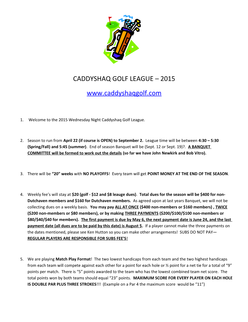 Caddyshaq Golf League 2015