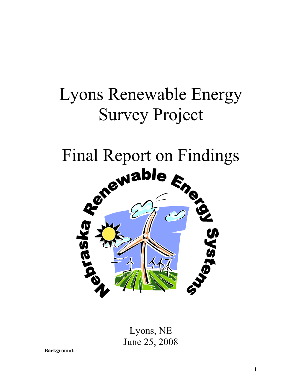 The Following Represent the Results of the Lyon Energy Survey Distributed by Nebraska Renewable