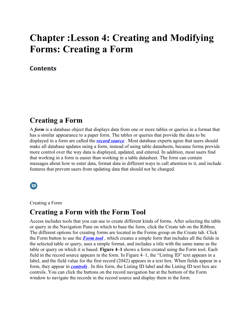 Chapter :Lesson 4: Creating and Modifying Forms:Creating a Form