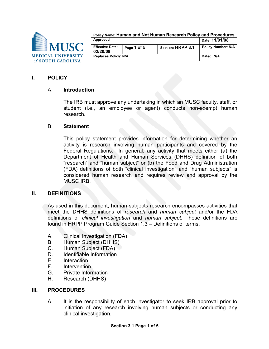 The IRB Must Approve Any Undertaking in Which an MUSC Faculty, Staff, Or Student (I.E