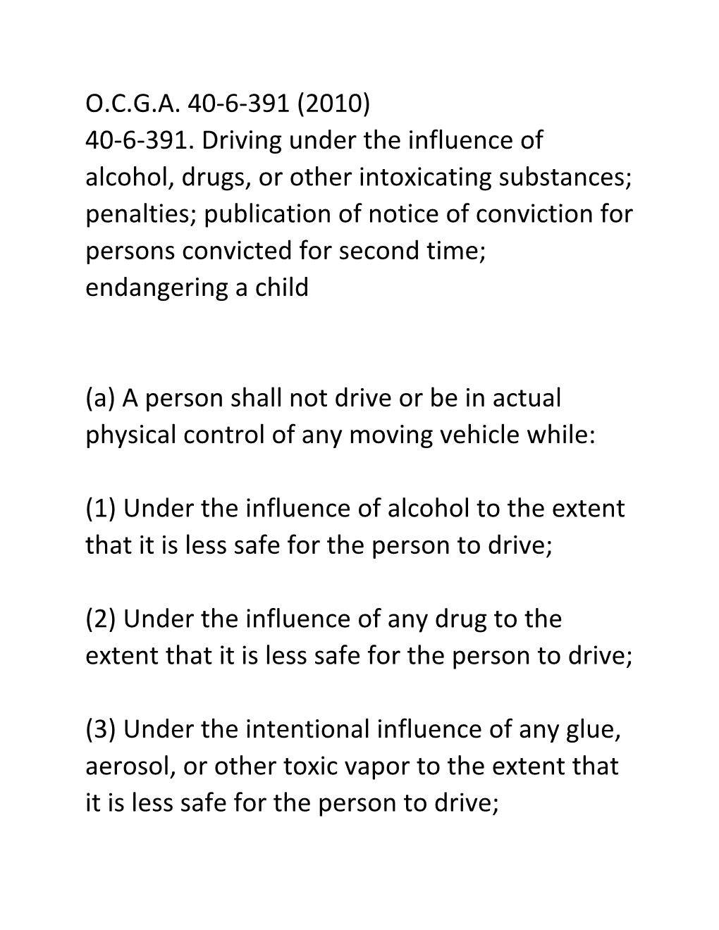 O.C.G.A. 40-6-391 (2010) 40-6-391. Driving Under the Influence of Alcohol, Drugs, Or Other