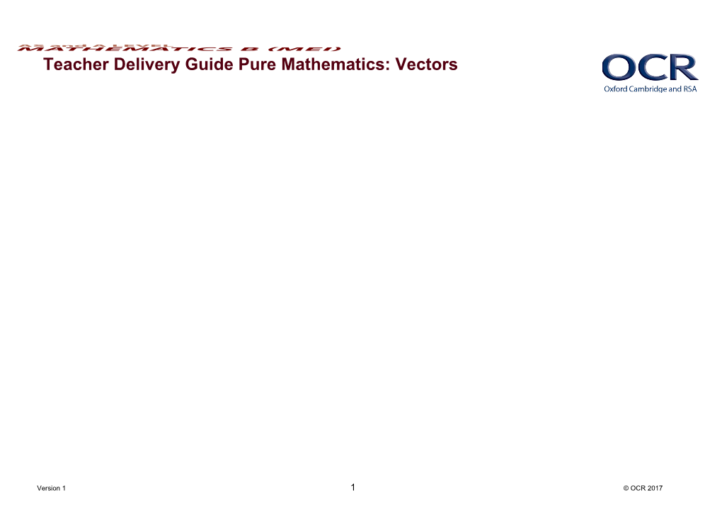 AS and a Level Mathematics B (MEI) Teacher Delivery Guide Pure Mathematics: Vectors