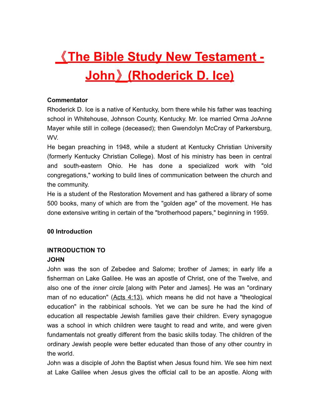 The Bible Study New Testament-John (Rhoderick D. Ice)