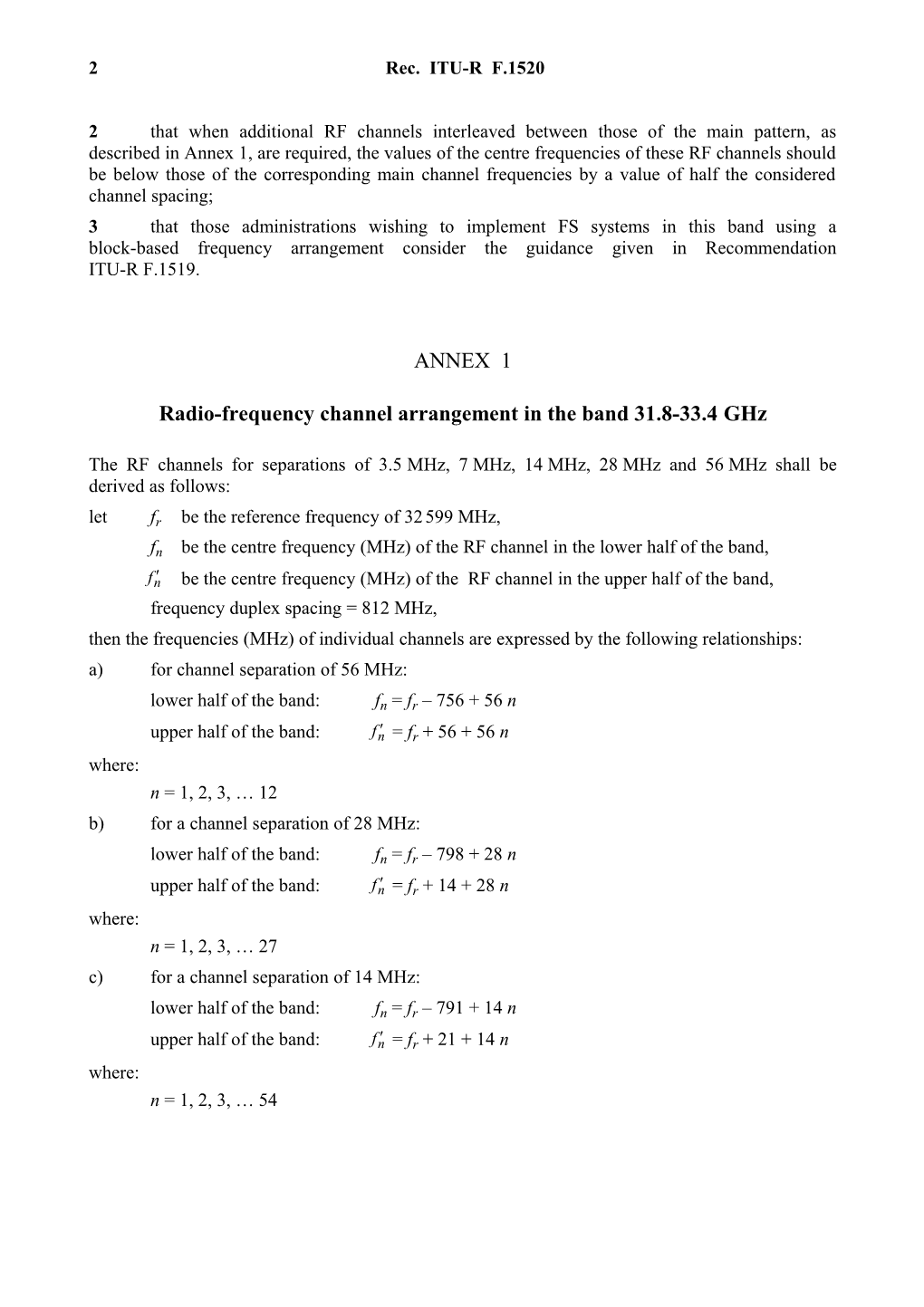 RECOMMENDATION ITU-R F.1520 - Radio-Frequency Channel Arrangements for Systems
