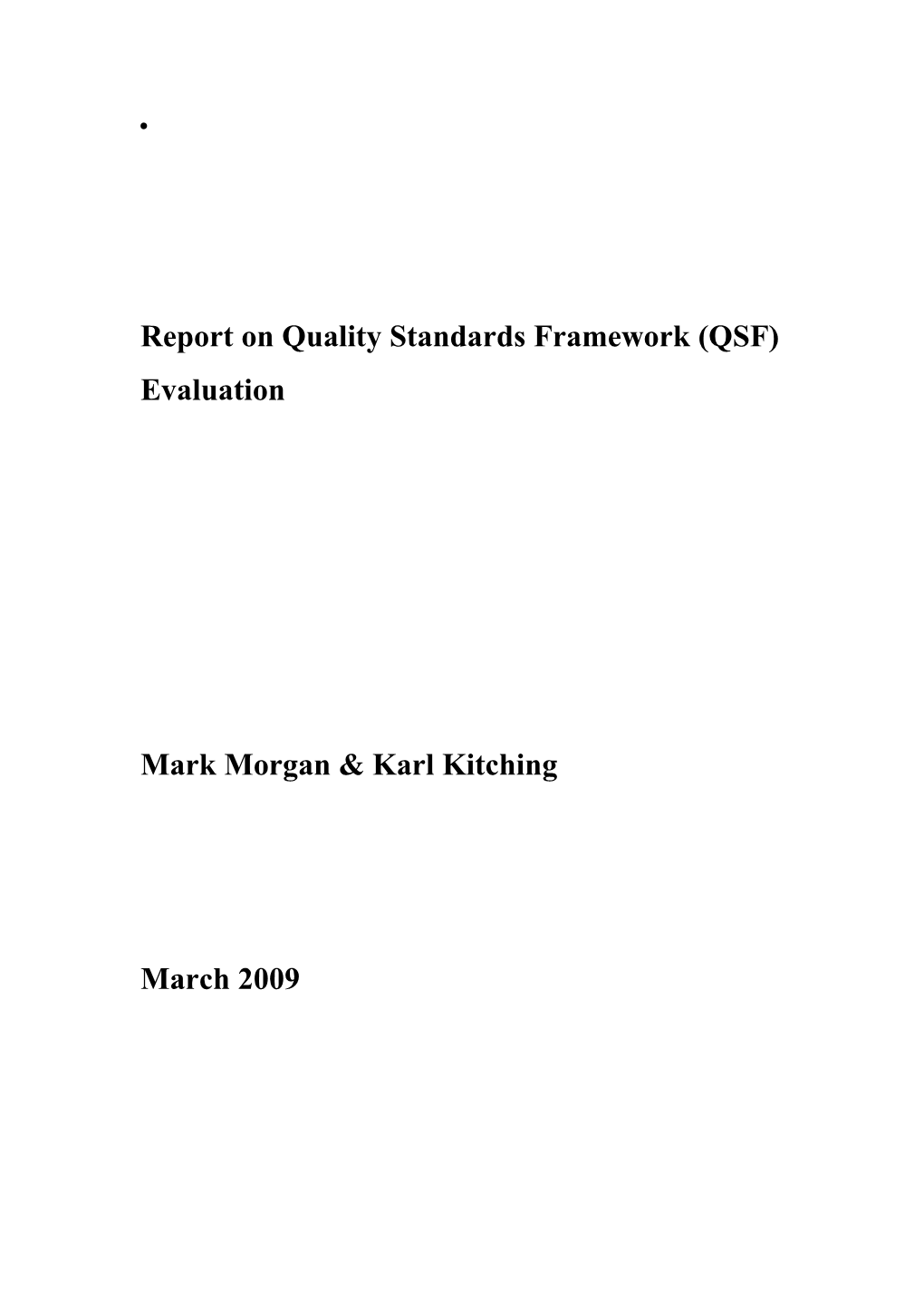 Report on Quality Standards Framework (QSF) Evaluation