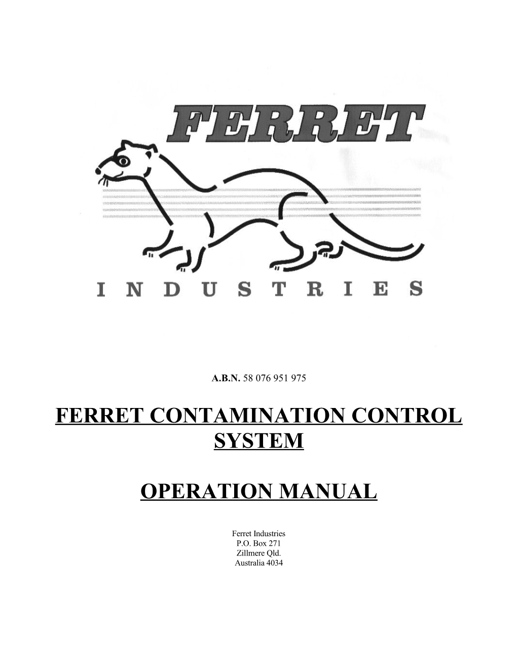 Ferret Contamination Control System