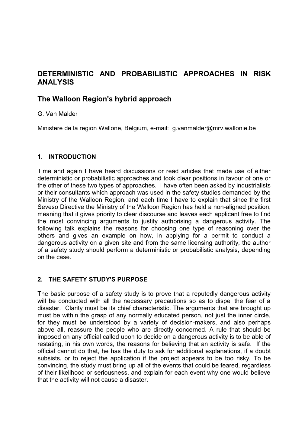 Deterministic and Probabilistic Approaches in Risk Analysis