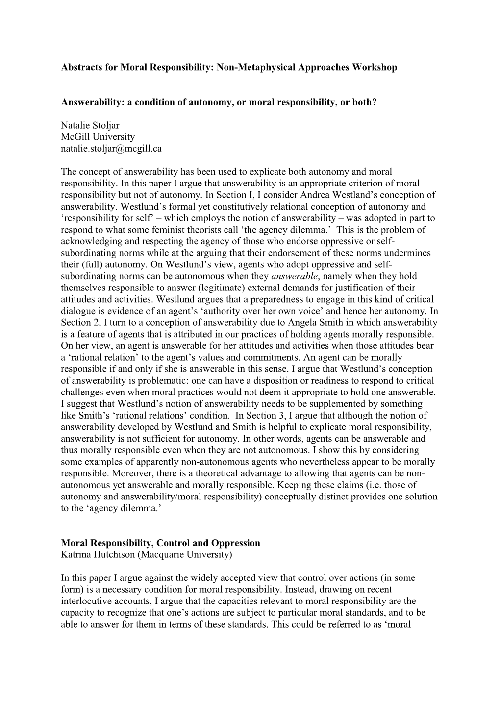 Abstracts for Moral Responsibility: Non-Metaphysical Approaches Workshop