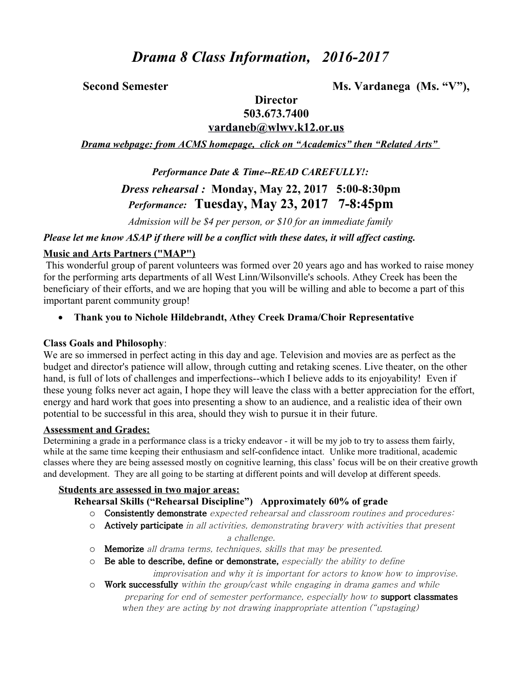 Drama 8 Class Information, 2016-2017Second Semester Ms. Vardanega (Ms. V ), Director503.673.7400