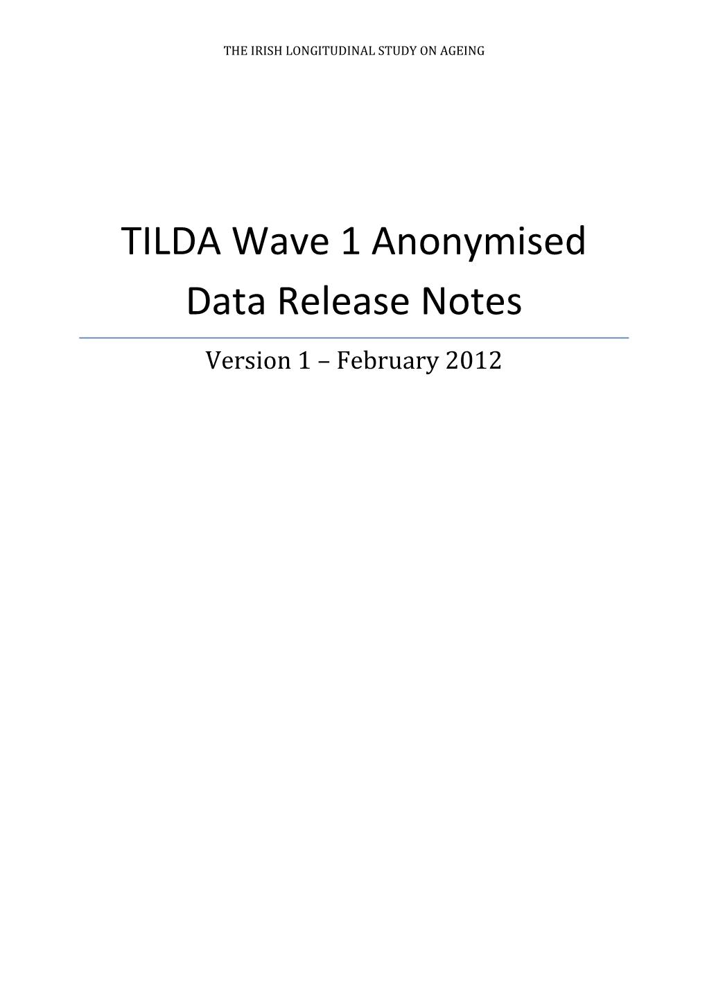 TILDA Wave 1 Anonymised Data Release Notes