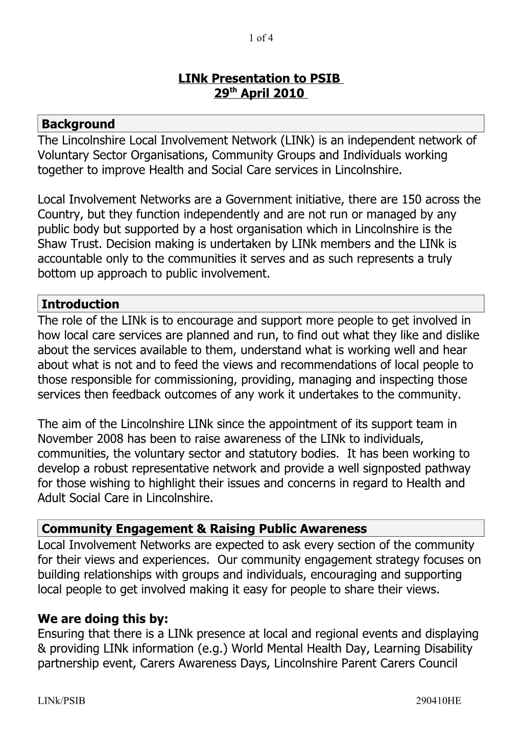 The Lincolnshire Local Involvement Network (Link) Is an Independent Network of Voluntary