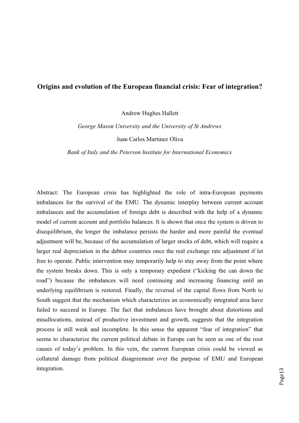Origins and Evolution of the European Financial Crisis: Fear of Integration?