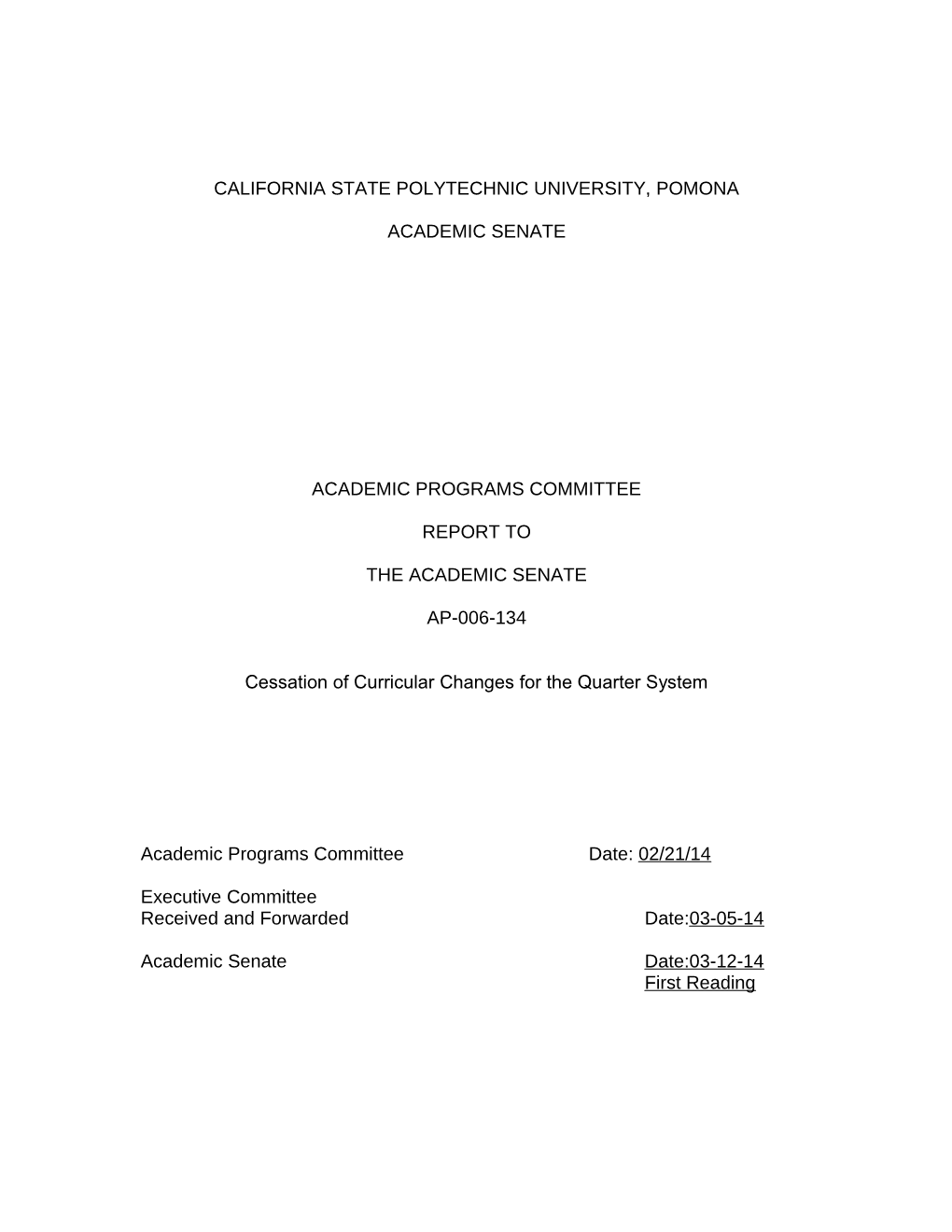 AP-006-134, Cessation of Curricular Changes for the Quarter System 1
