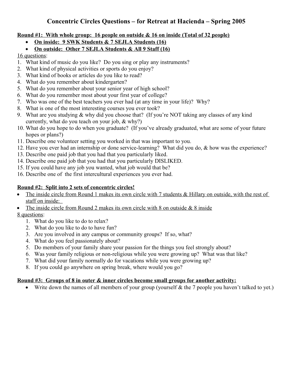 Concentric Circles Questions for Retreat at Hacienda Spring 2005