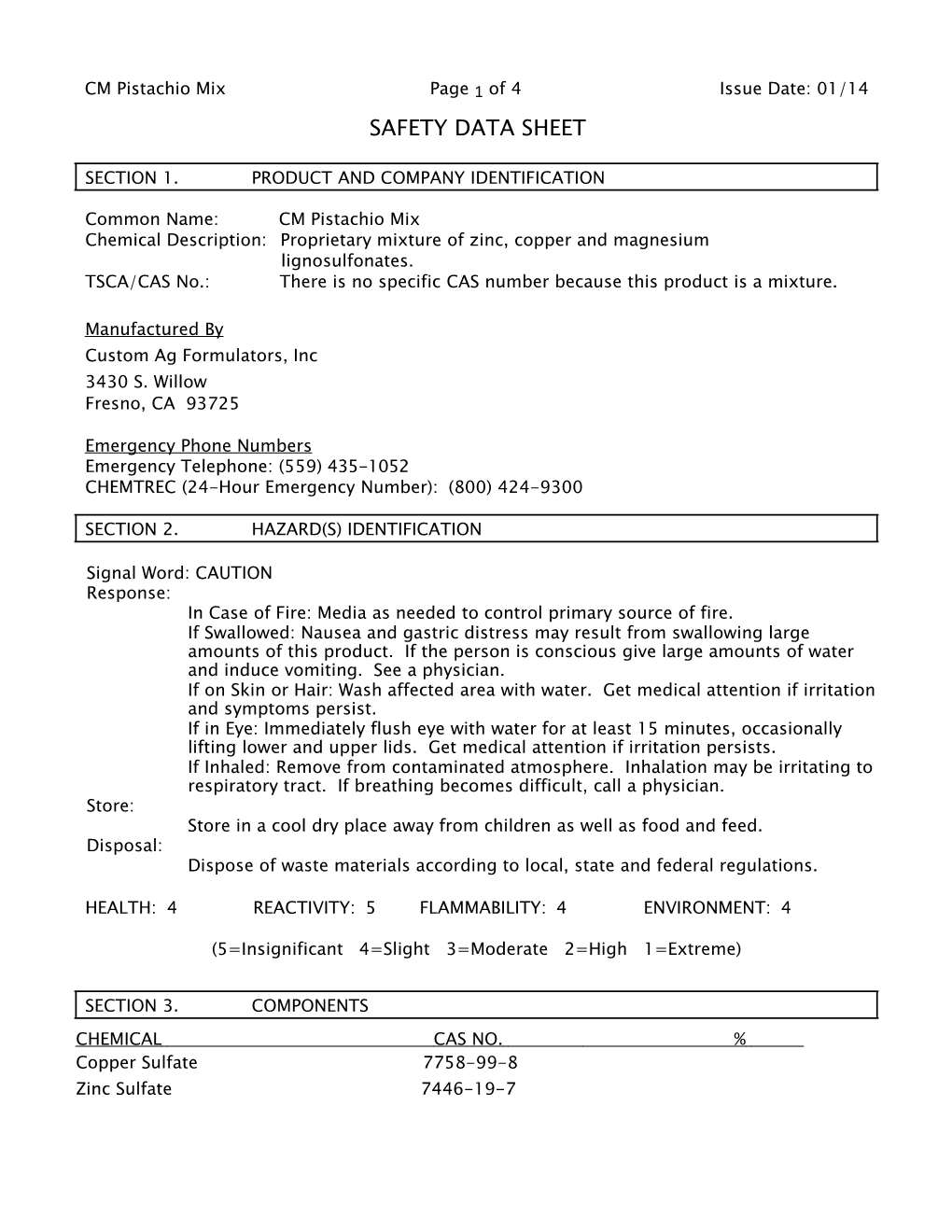 Chemicaldescription: Proprietary Mixture of Zinc, Copper and Magnesium