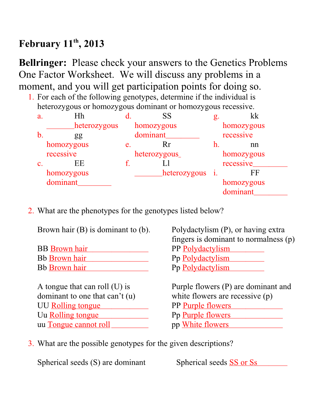 Bellringer: Please Check Your Answers to the Genetics Problems One Factor Worksheet. We