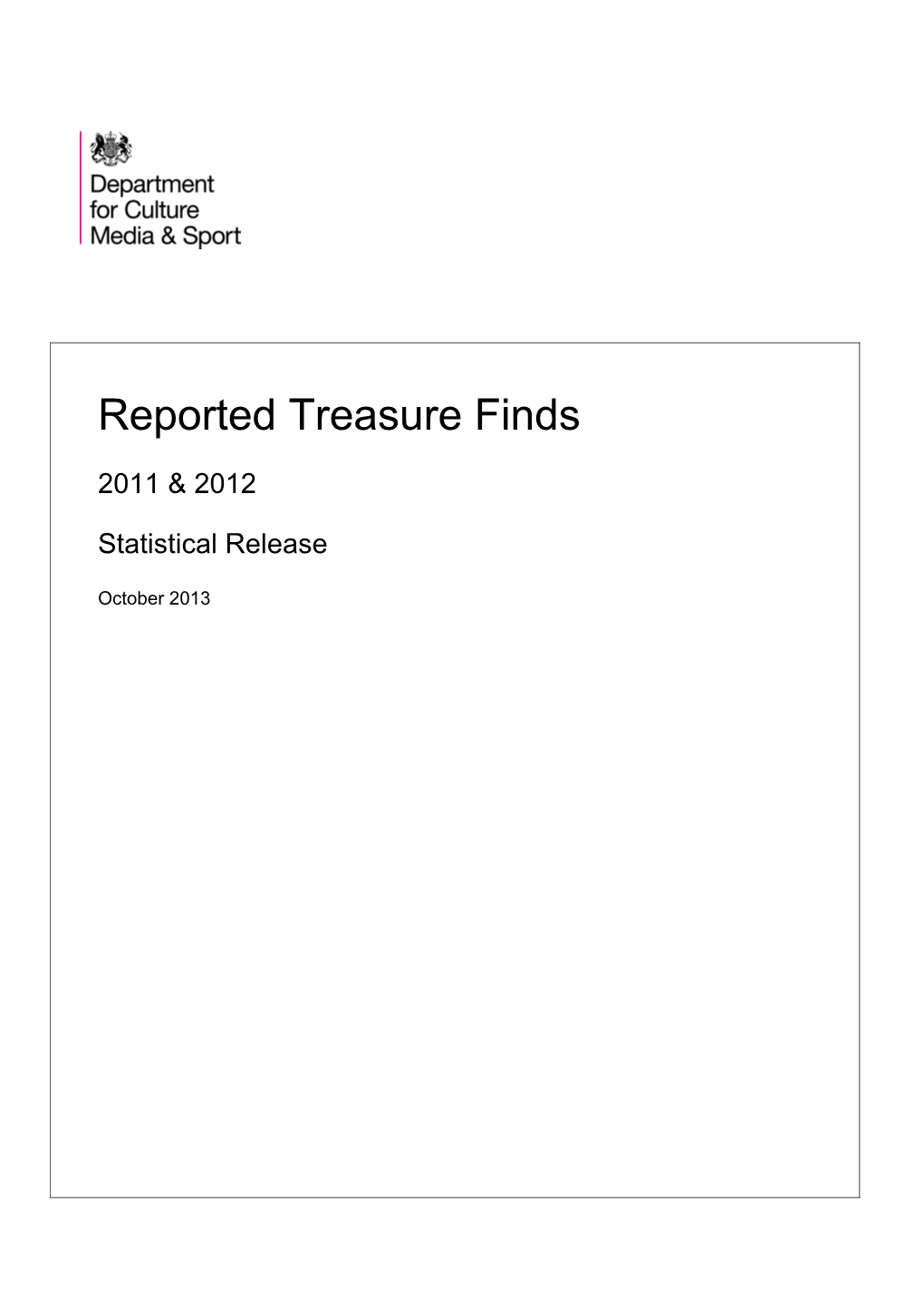 Reported Treasure Finds Is an Official Statistic and Has Been Produced to the Standards