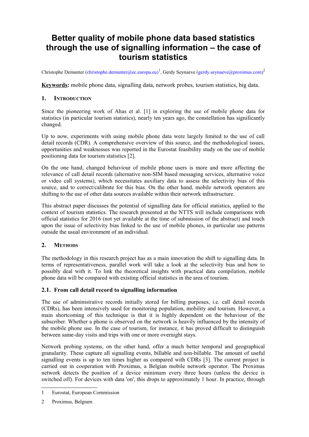 Better Quality of Mobile Phone Data Based Statistics Through the Use of Signalling Information