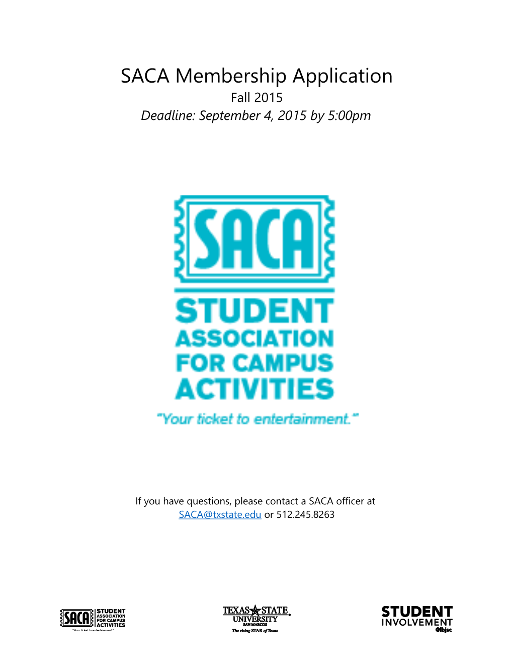 If You Have Questions, Please Contact a SACA Officer At