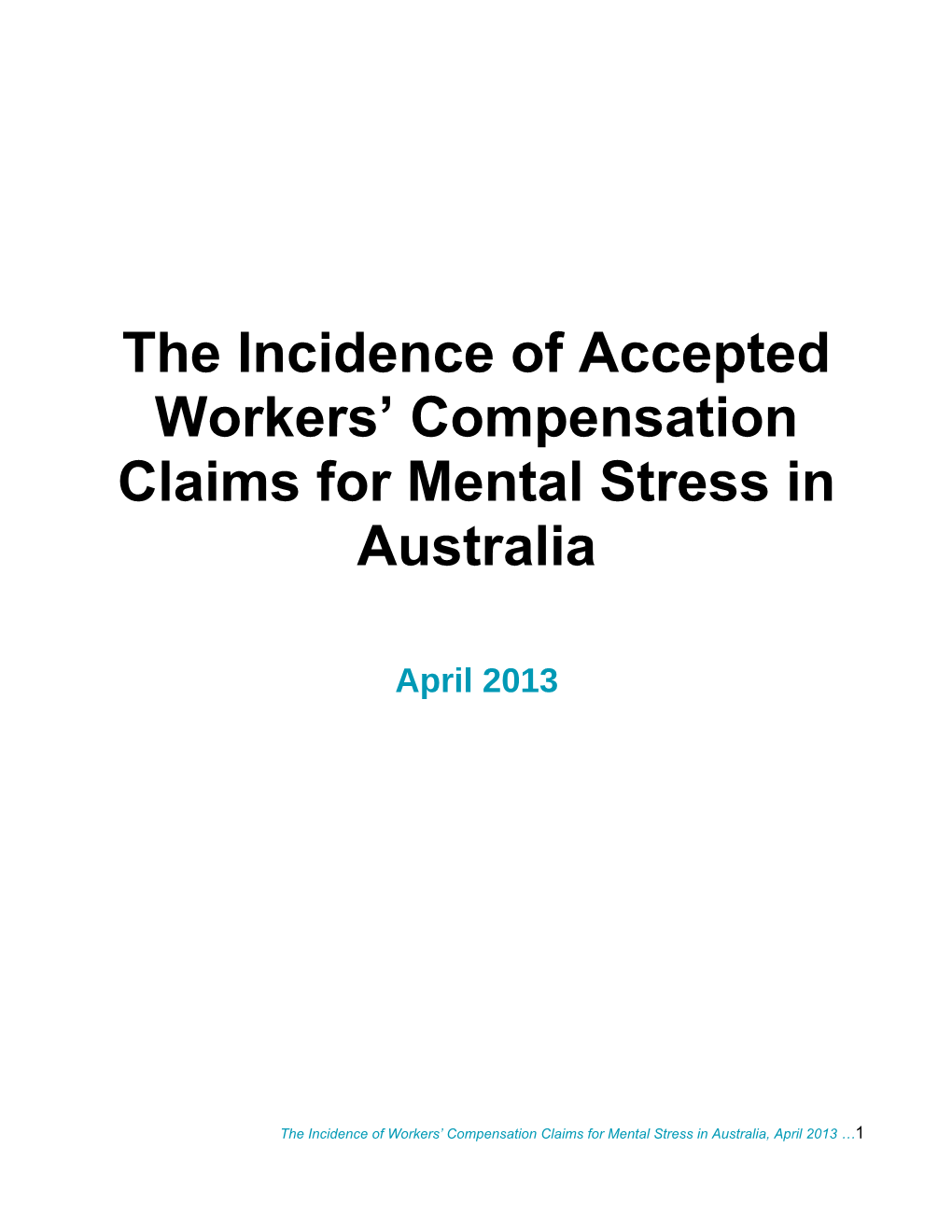 The Incidence of Accepted Workers Compensation Claims for Mental Stress in Australia