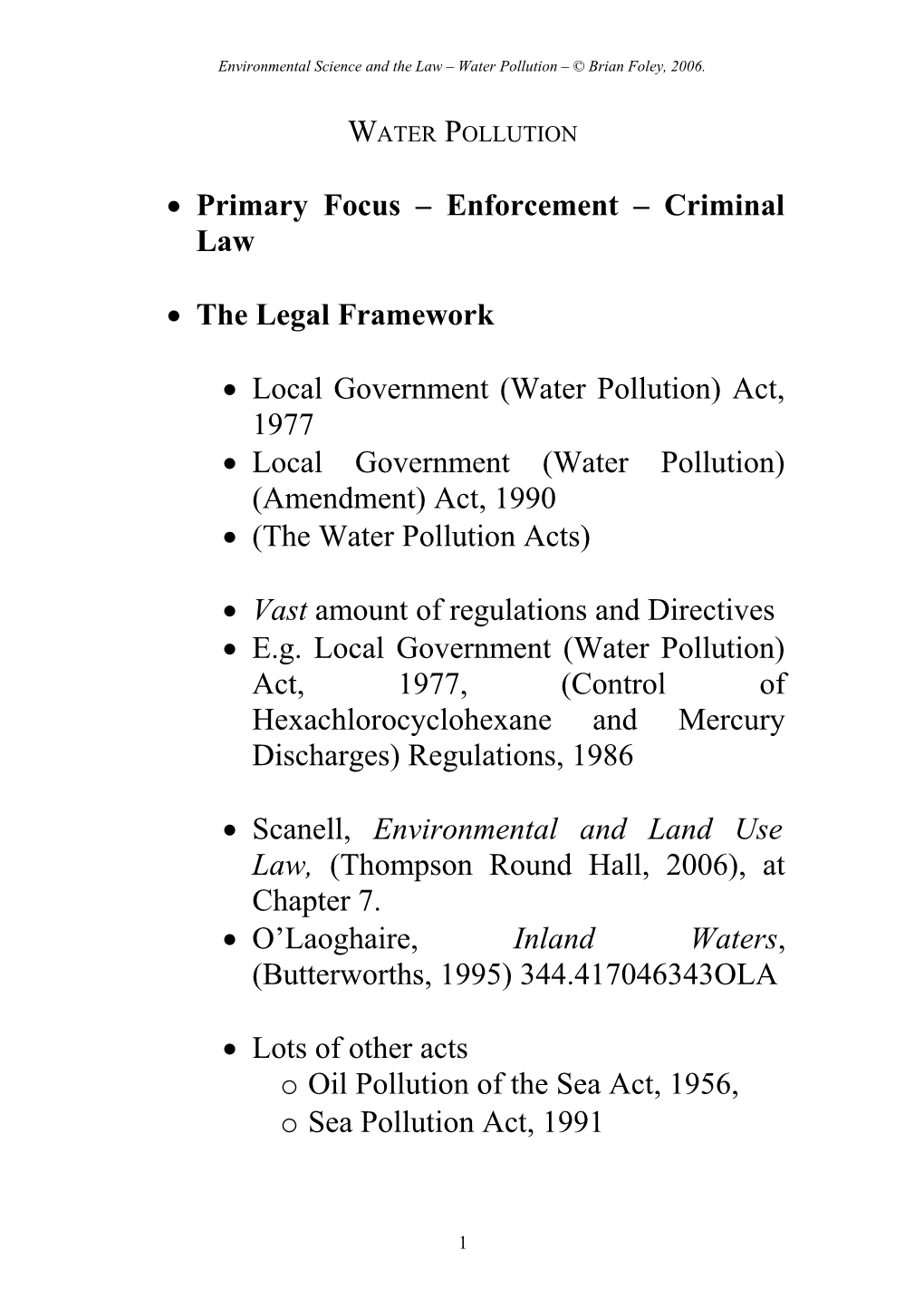 Environmental Science and the Law Water Pollution Brian Foley, 2006