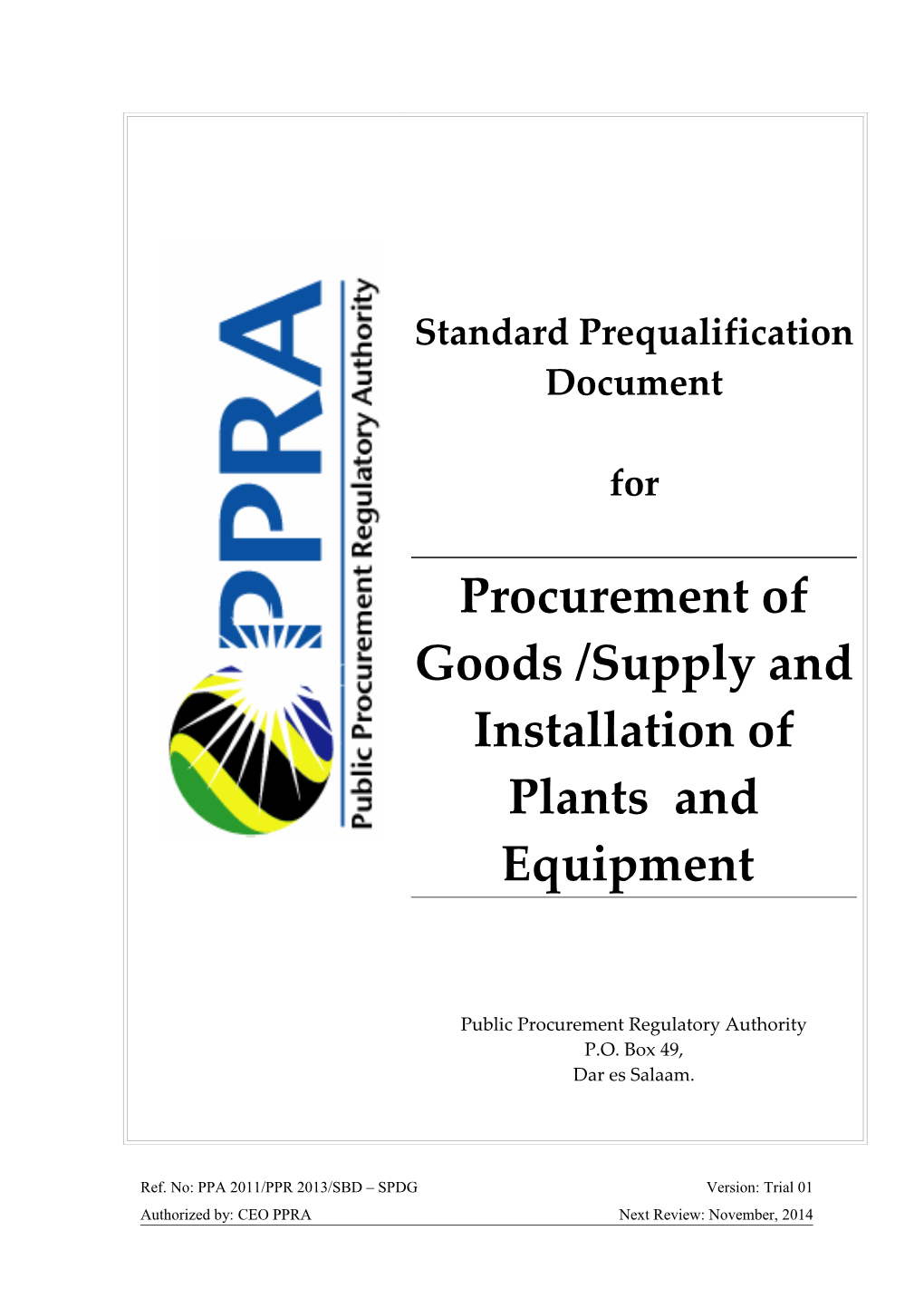 Ref. No: PPA 2011/PPR 2013/SBD Spdgversion: Trial 01